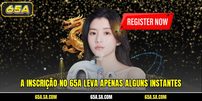 A inscrição no 65A leva apenas alguns instantes