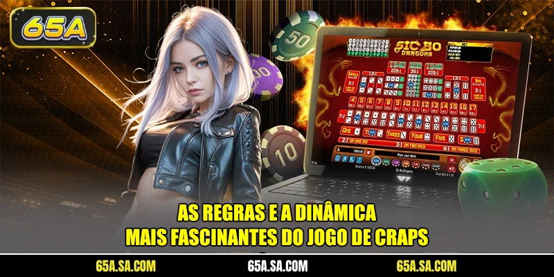 As regras e a dinâmica mais fascinantes do jogo de craps