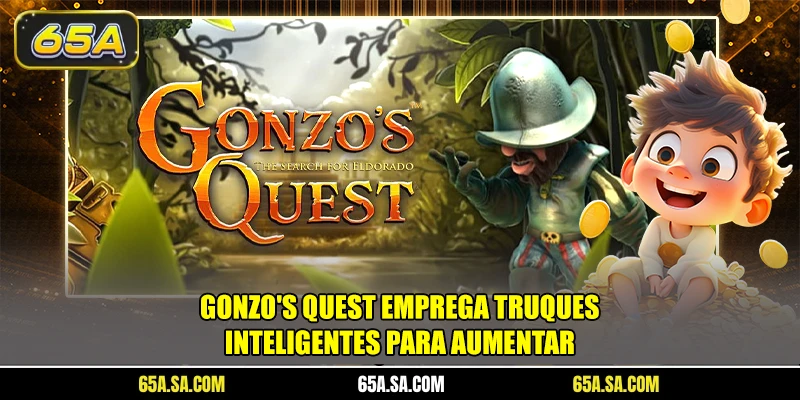 Gonzo's Quest emprega truques inteligentes para aumentar