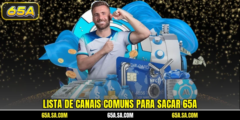 Lista de canais comuns para sacar 65A