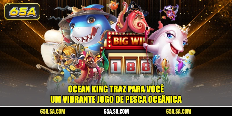 Ocean King traz para você um vibrante jogo de pesca oceânica