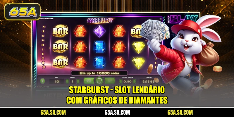 Starburst - Slot lendário com gráficos de diamantes