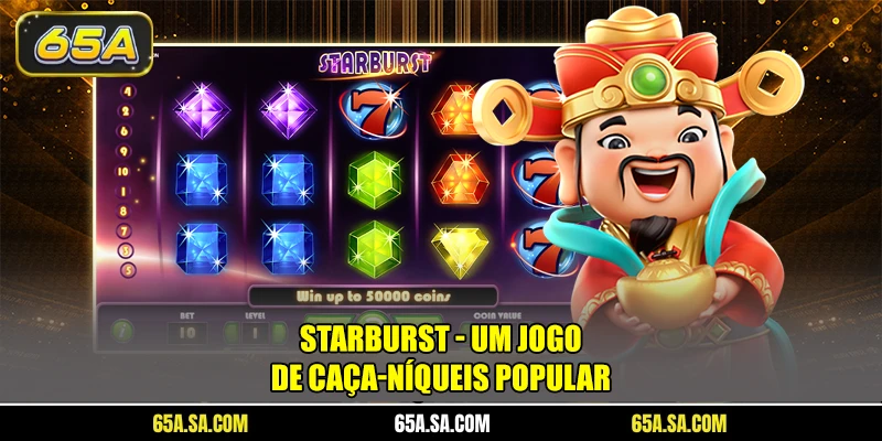 Starburst - Um jogo de caça-níqueis popular