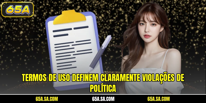 Termos de uso definem claramente violações de política