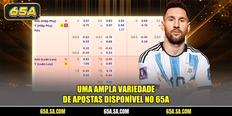 Uma ampla variedade apostas disponível no 65A